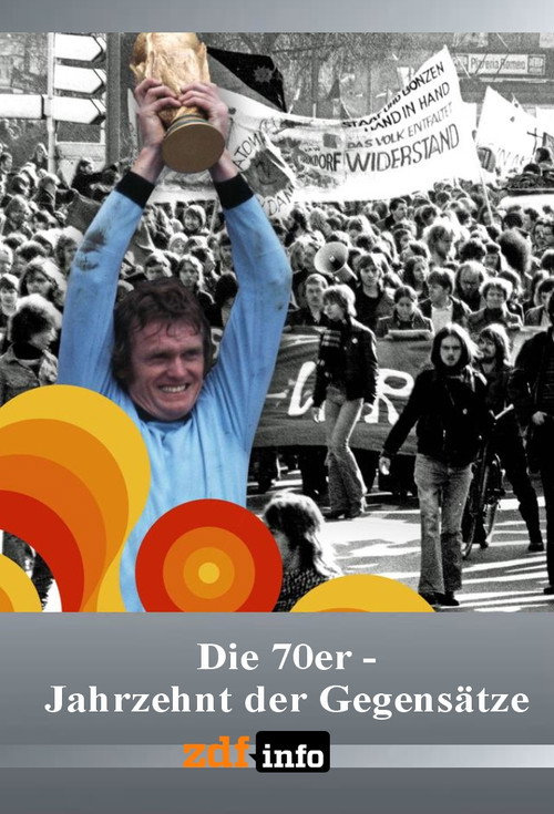 Die 70er - Jahrzehnt der Gegensätze (2022) poster