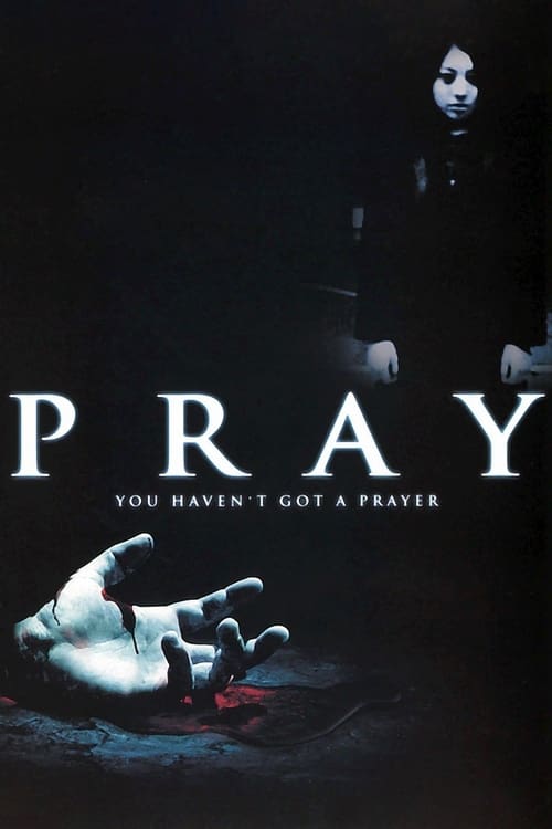 Poster 絶対恐怖 Pray プレイ 2005