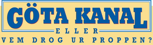Göta Kanal eller Vem drog ur proppen?