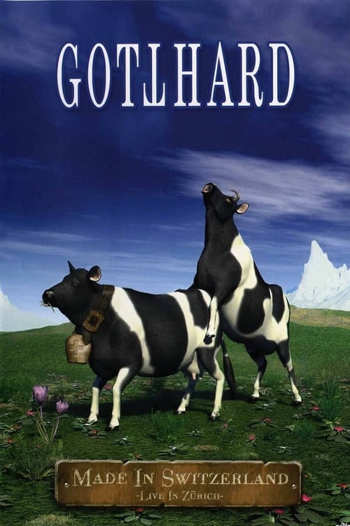 Gotthard: Made In Switzerland (2006)