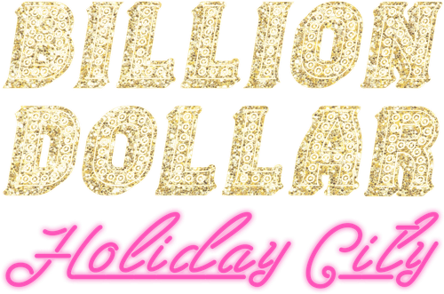 Billion Dollar Holiday City