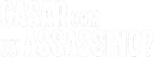 Casar com um Assassino?