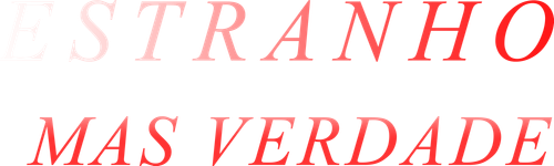 Estranho Mas Verdade - Logo 4