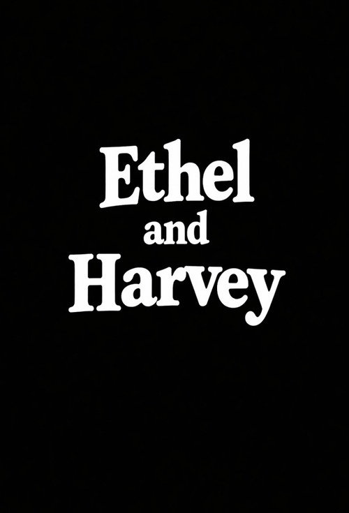 Ethel and Harvey