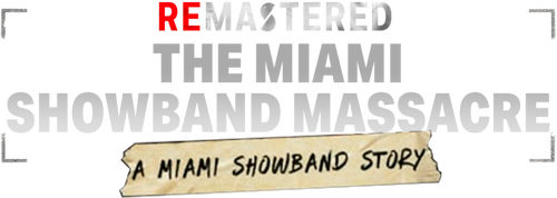 ReMastered: The Miami Showband Massacre