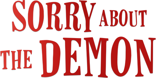 Sorry About the Demon
