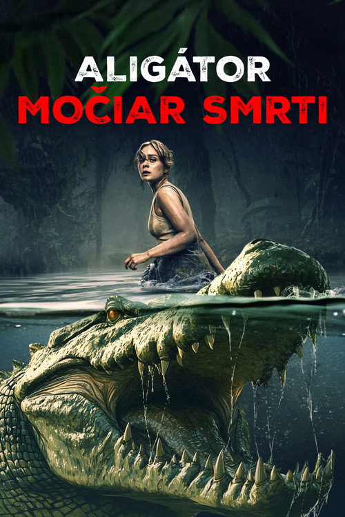 Aligátor: Močiar smrti