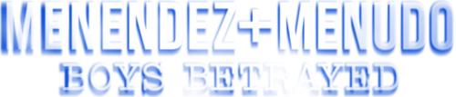 Menendez + Menudo: Boys Betrayed Logo