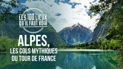 Alpes, les cols mythiques du Tour de France
