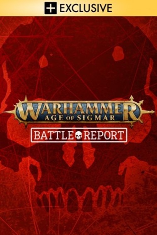 Warhammer Age of Sigmar: Battle Report poster