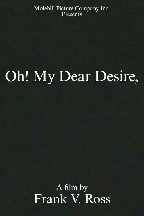 Oh! My Dear Desire