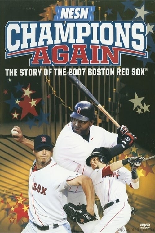 Champions Again: The Story of the 2007 Boston Red Sox 2007
