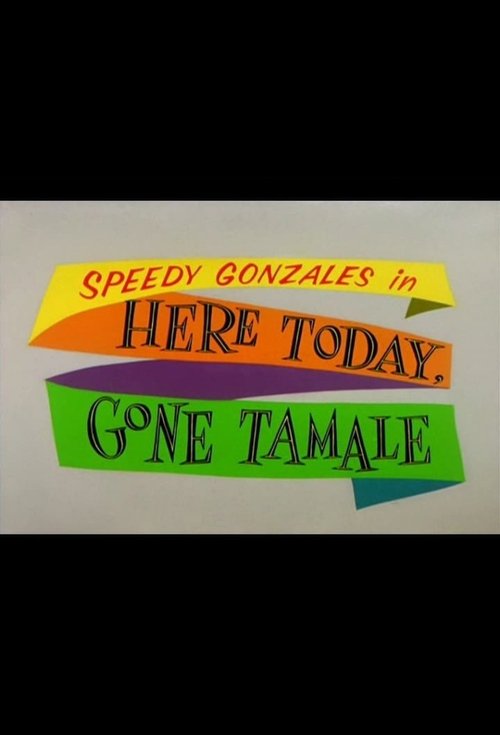 Here Today, Gone Tamale 1959