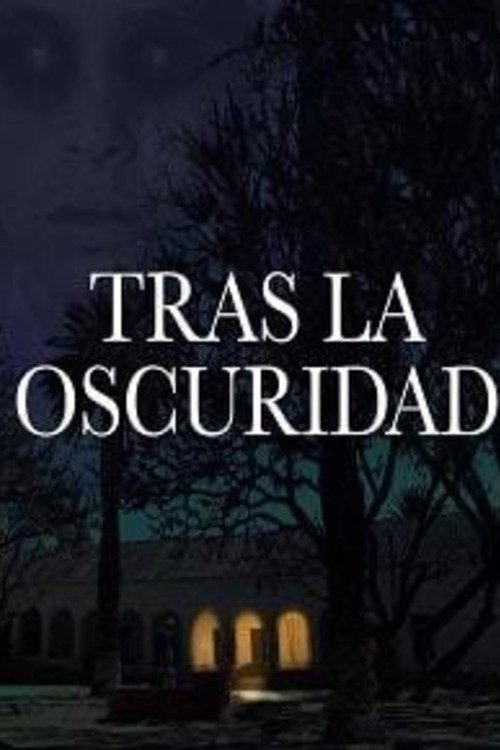 Tras la Oscuridad movie poster player