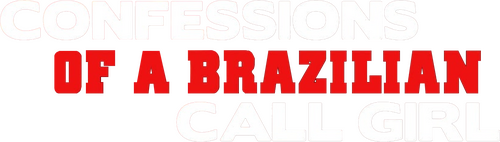 Confessions of a Brazilian Call Girl
