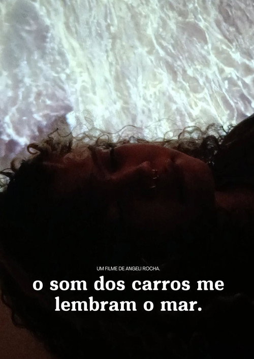 O som dos carros me lembram o mar official trailer poster