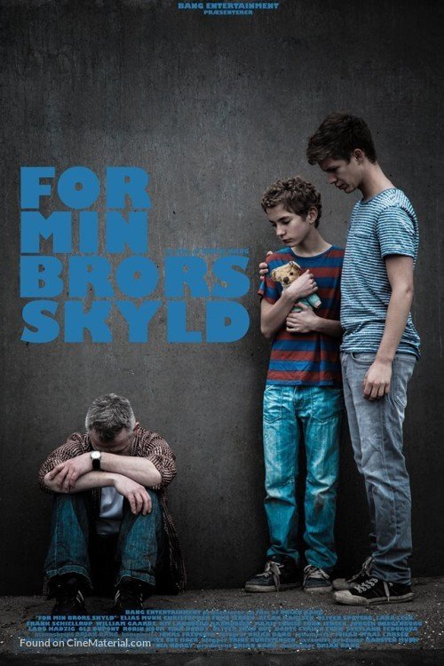 For Min Brors Skyld - (Per amore di mio fratello) (2014)