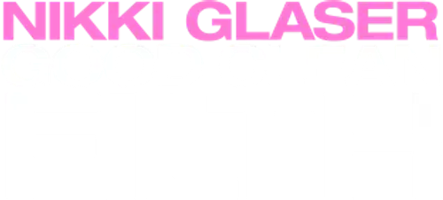 Nikki Glaser: Good Clean Filth
