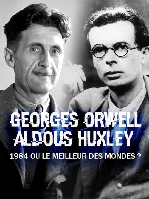 George Orwell, Aldous Huxley : « 1984 » ou « Le Meilleur des mondes » ? 2020