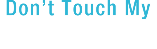 Don't Touch My Daughter