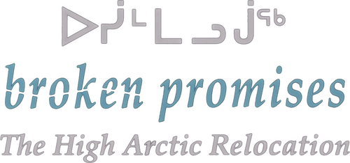 Broken Promises: The High Arctic Relocation