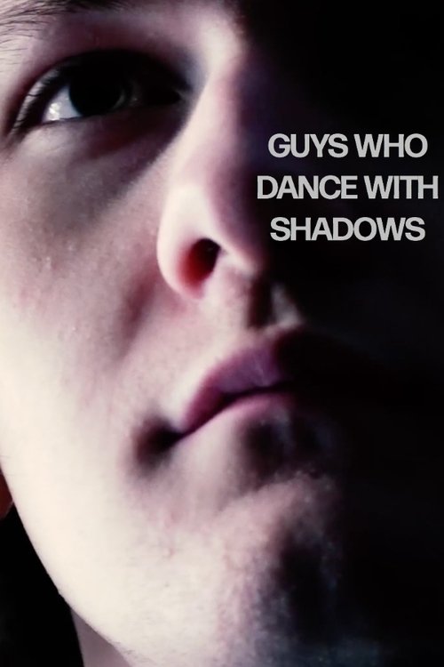 Guys Who Dance with Shadows 2020