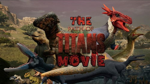 The Path of Titans Movie