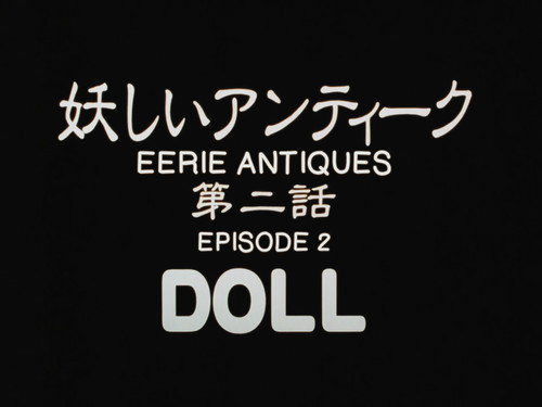 Eerie Antiques Episode 2: Doll