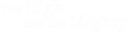 The High and the Mighty