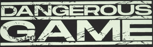 Dangerous Game