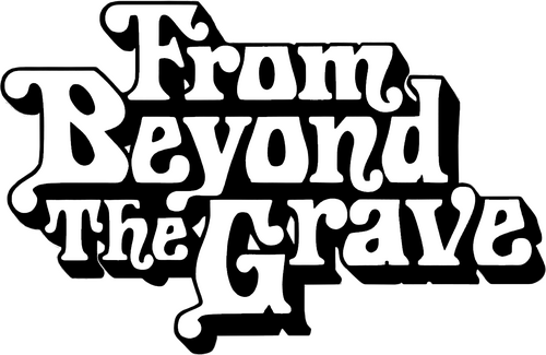 From Beyond the Grave