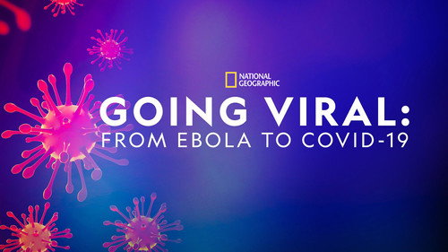 Going Viral: From Ebola to Covid-19