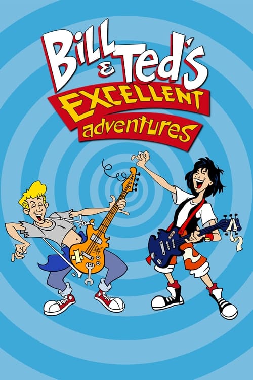 Bill & Ted's Excellent Adventures (1990)