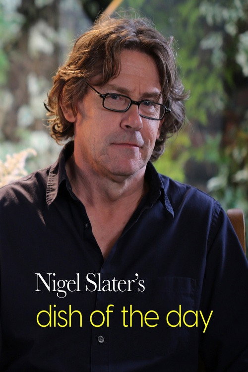 Nigel Slater's Dish of the Day (2012)