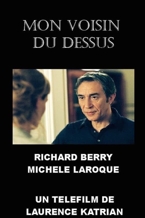 Mon voisin du dessus (2004)