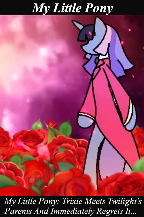 My Little Pony: Trixie Meets Twilight's Parents And Immediately Regrets It...