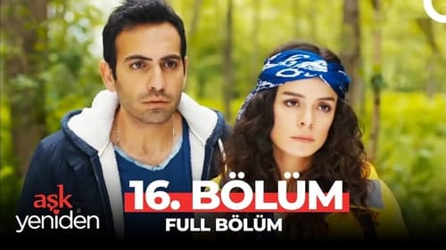 Aşk Yeniden, S01E16 - (2015)