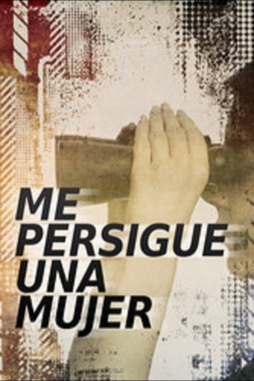 Me persigue una mujer