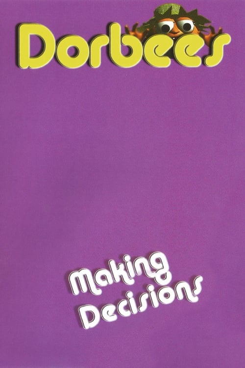 Dorbees: Making Decisions (1998) poster