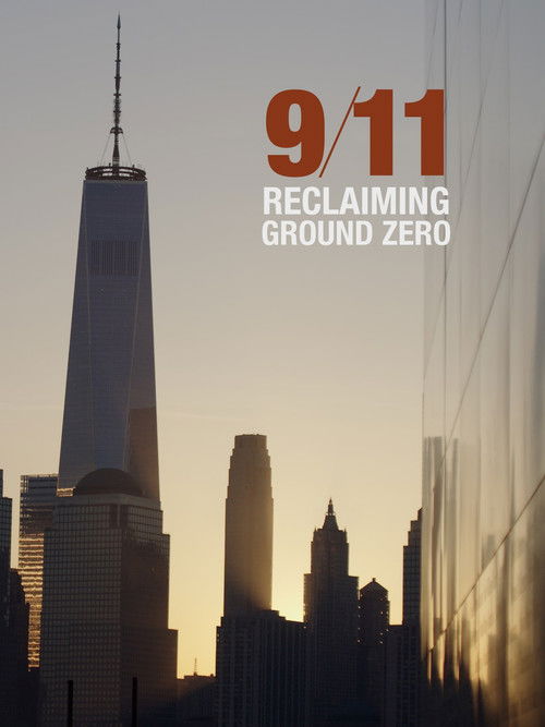 9/11: Reclaiming Ground Zero poster