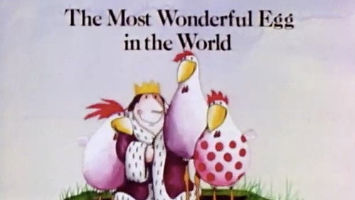 The Most Wonderful Egg in the World