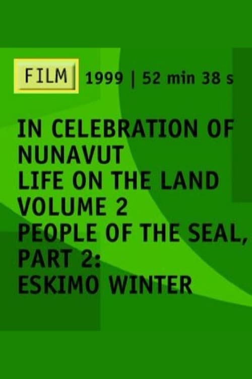 People of the Seal, Part 2: Eskimo Winter (1971)