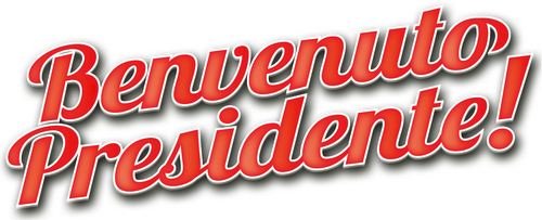 Benvenuto Presidente!