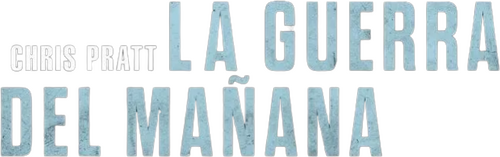 La Guerra Del Mañana
