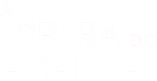 À Espera do Amanhã