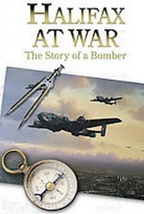 Halifax At War: Story of a Bomber 2005