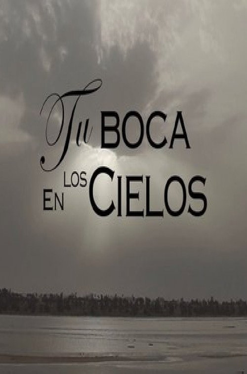 Tu boca en los cielos