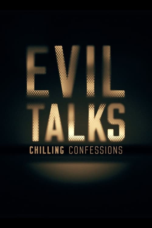 Poster Evil Talks: Chilling Confessions