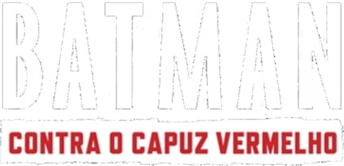 Batman Contra o Capuz Vermelho - Logo 5