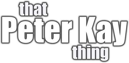 That Peter Kay Thing